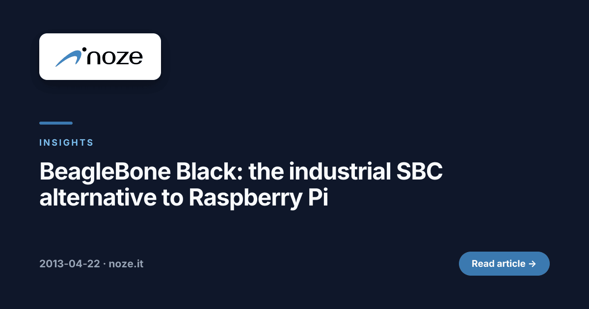 BeagleBone Black: the industrial SBC alternative to Raspberry Pi | noze