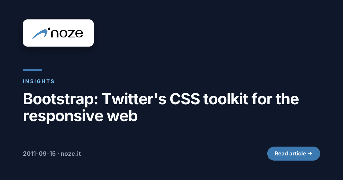 Bootstrap: Twitter's CSS toolkit for the responsive web | noze