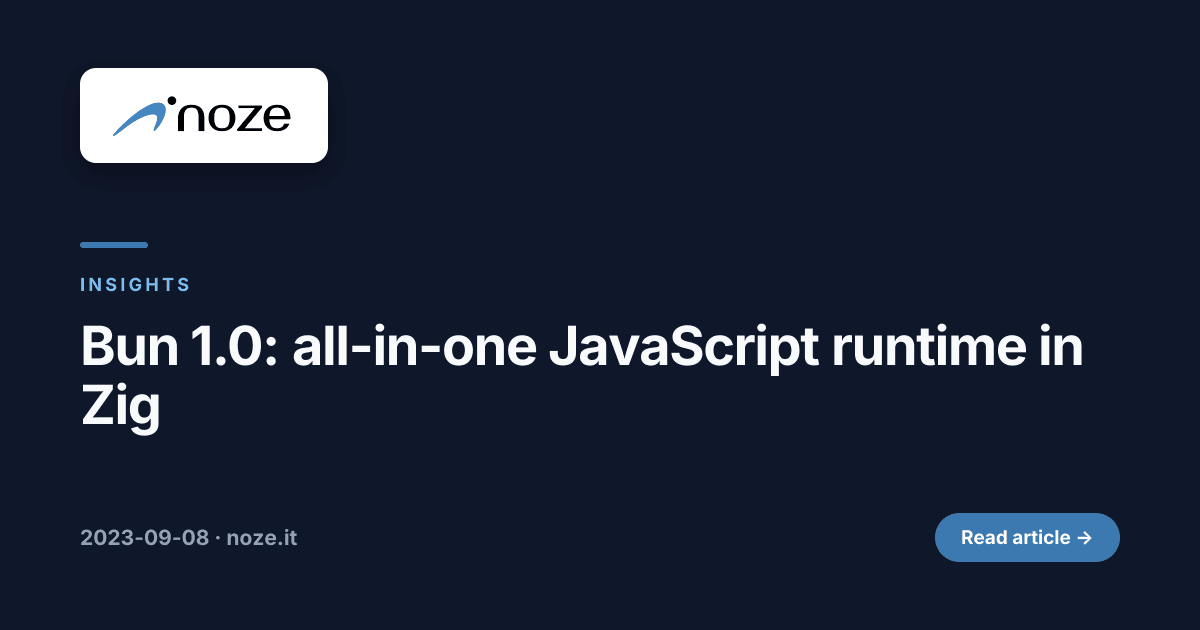 Bun 1.0: all-in-one JavaScript runtime in Zig | noze