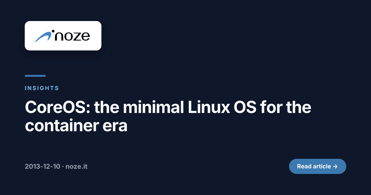 Oreo Linux CoreOS: the minimal Linux OS for the container era | noze