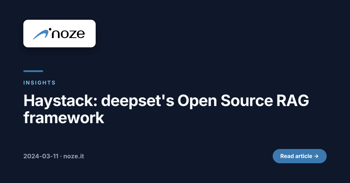 Haystack: deepset's Open Source RAG framework | noze
