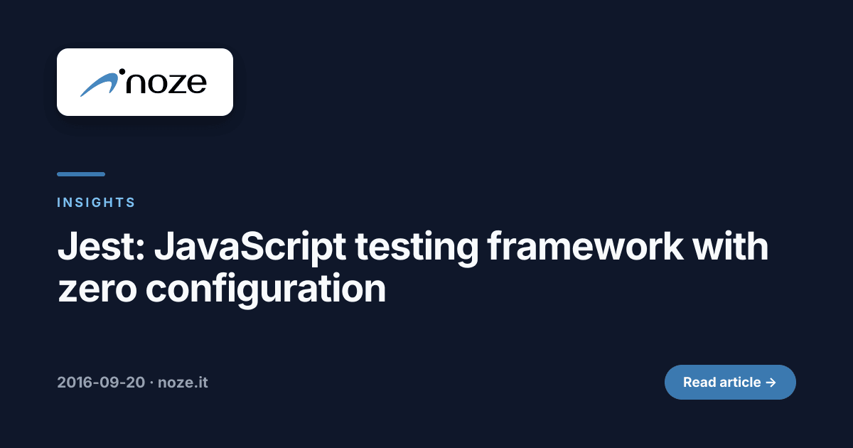 Jest: JavaScript testing framework with zero configuration | noze