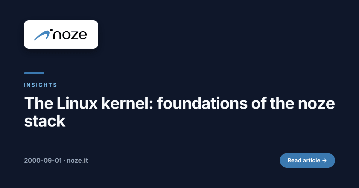 The Linux kernel: foundations of the noze stack | noze
