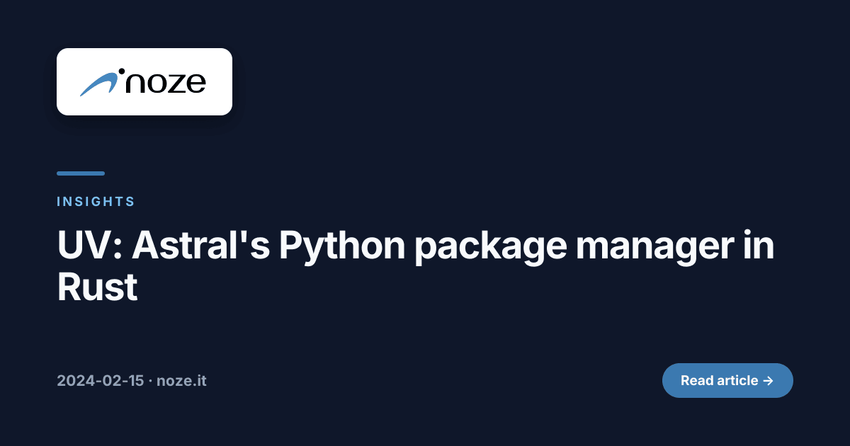 UV: Astral's Python package manager in Rust | noze