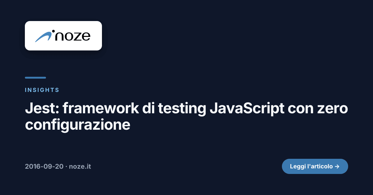 Jest: framework di testing JavaScript con zero configurazione | noze