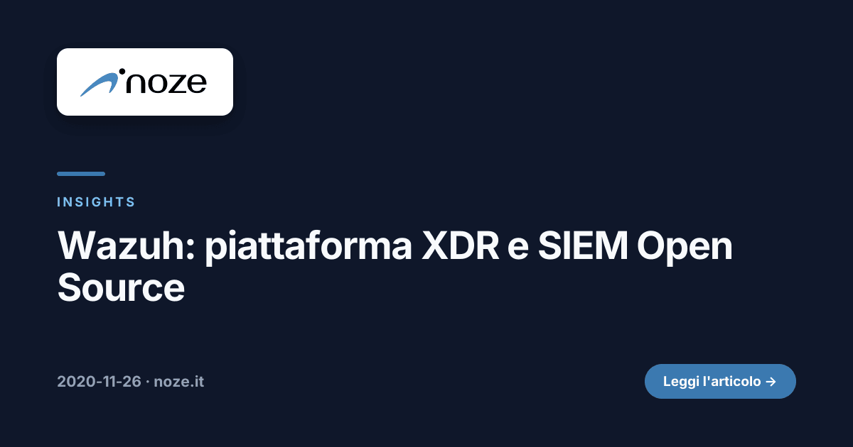 Wazuh: piattaforma XDR e SIEM Open Source | noze